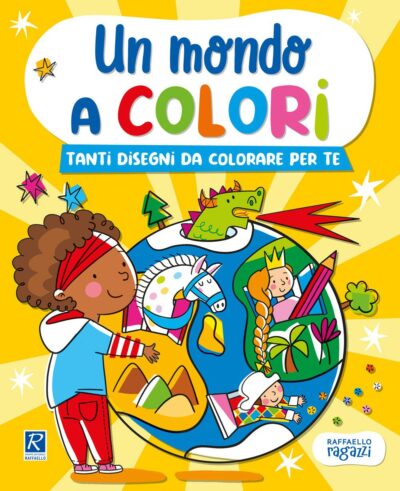 Un mondo a colori - Principesse e cavalieri, le fiabe, feste in maschera