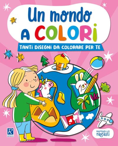 Un mondo a colori - Tutti a tavola, i mezzi di trasporto, i giochi