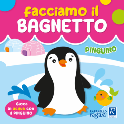 Facciamo il bagnetto - Pinguino