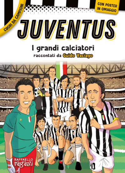 Juventus - I grandi calciatori